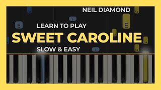 SWEET CAROLINE  EASY piano tutorial in key of C for beginners  Neil Diamond [upl. by Adel980]