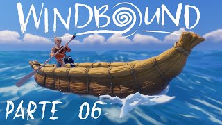 WINDBOUND  PARTE 06 Twitch 020322 [upl. by Leile]