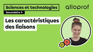 Les caractéristiques des liaisons  Sciences et technologies  Alloprof [upl. by Nemzzaj]