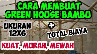 CARA MEMBUAT GREEN HOUSE DAN RINCIAN BIAYANYA [upl. by Raff367]