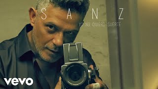 Alejandro Sanz  Yo No Quiero Suerte Audio [upl. by Netsrijk]