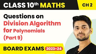 Que on Division Algorithm for Polynomials Part 9  Polynomials  Class 10 Maths Cha 2  CBSE 2024 [upl. by Ahsekyw]