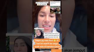 MOMEN NIKITA PASTIKAN AKAN JEMPUT ISA SEGA DI BANDARA HARI INI beritaartis nikitamirzani nikmir [upl. by Chadburn522]