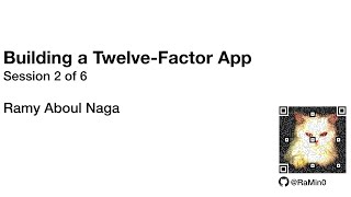 Building a TwelveFactor App Session 2 of 6 [upl. by Short]