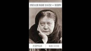 Spiritualism Madame Blavatsky and Theosophy 2 By Rudolf Steiner [upl. by Allehcim]