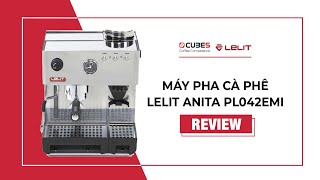 Lelit  Review Chi Tiết Máy Pha Cà Phê LELIT ANITA PL042EMI  Công suất 5070 tách espressongày [upl. by Ledeen]