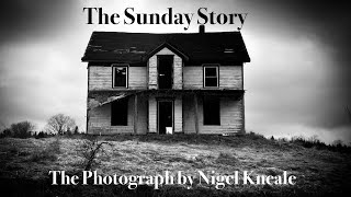 The Sunday Story  The Photograph by Nigel Kneale [upl. by Grew691]