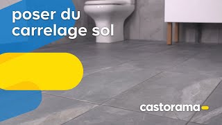 Comment poser du carrelage sol  Castorama [upl. by Arte]