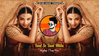 Taal Se Taal Mila  HipHopTrap Mix  DJ SID Jhansi  Old Is Gold [upl. by Yrrehc]