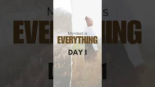 Day 1 Mindset is everything [upl. by Atikam]