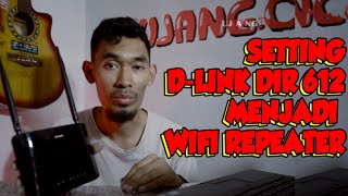 Membuat Wifi Repeater Menggunakan Dlink Dir 612 [upl. by Lindsay93]