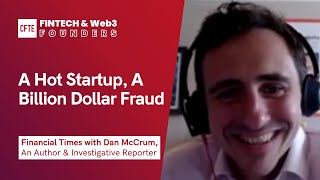 Wirecard A Hot Startup A Billion Dollar Fraud  With Dan McCrum from Financial Times  Fintech [upl. by Aisek]