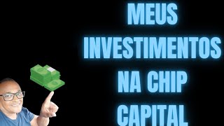 Meus investimentos na Chip capital [upl. by Locklin]