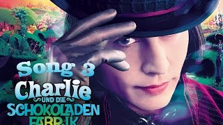 Charlie und die Schokoladenfabrik Song [upl. by Siddon]