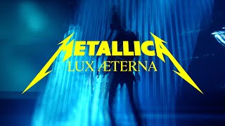 Metallica Lux Æterna Official Music Video [upl. by Ecitsuj968]