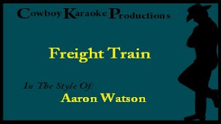 Aaron Watson  Freight Train Karaoke [upl. by Arannahs]