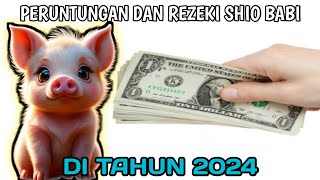 PERUNTUNGAN SHIO BABI DI TAHUN 2024 [upl. by Bywaters]