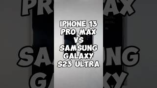 iPhone 13 Pro Max VS Samsung Galaxy S23 Ultra technology comparison apple samsung shorts reels [upl. by Amitak]