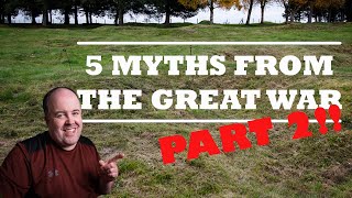 5 more BIG Misconceptions about World War 1  First World War PART 2 [upl. by Dennison]