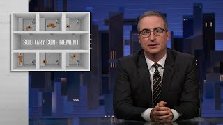 Solitary Confinement Last Week Tonight with John Oliver HBO [upl. by Benoite]