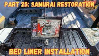 Part 25 Suzuki Samurai Bed Liner Installation Testing Spray and Roll On Herculiner [upl. by Selec]