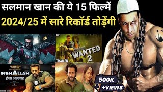 Salman Khan Upcoming Movies 2024 to 2025 [upl. by Bertasi]