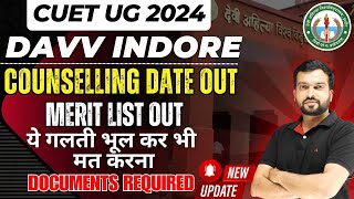 DAVV INDORE COUNSELLING SCHEDULE AND MERIT LIST  CUET UG 2024 [upl. by Nivk724]