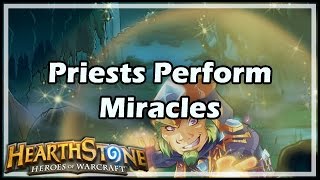 Hearthstone Priests Perform Miracles [upl. by Essex746]