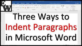 Three Ways to Indent Paragraphs in Microsoft Word [upl. by Ecadnak519]