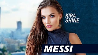 Kira Shine  “Messi” [upl. by Gilly]