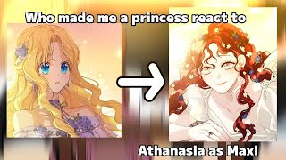 Who made me a princess react to Athanasia as Maxi  Gacha club [upl. by Katleen]