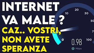 INTERNET LENTA  I MOTIVI PER CUI NON CAMBIERÀ [upl. by Deirdra]