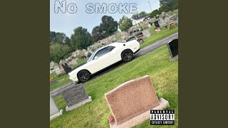 No Smoke [upl. by Nednerb]