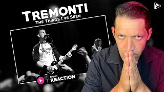 Tremonti  The Things Ive Seen Reaction [upl. by Elayne]