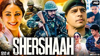 Shershaah Full Movie  Sidharth Malhotra Kiara Advani  Sahil Vaid  Nikitin Dheer  Review amp Facts [upl. by Consolata]