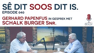 Sê dit soos dit is Episode 040 Schalk Burger Snr [upl. by Amehr]