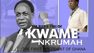 HOW WELL DO YOU KNOW KWAME NKRUMAH A CLASSICAL DOCUMENTARY ON THE FIRST PRESIDENT OF GHANA [upl. by Thrift]