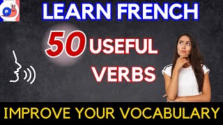 Learn useful French verbs with sentences and pictures listen and practice [upl. by Ajiak]