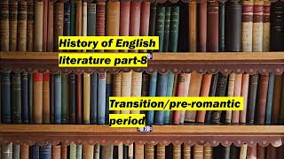 History of English literature part 8 Transition age Pre romantic period Age of Johnson [upl. by Arquit766]