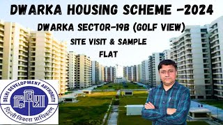 DDA DWARKA HOUSING SCHEME 2024  SITE VISIT amp SAMPLE HIG amp SHIG FLATS SECTOR 19B DWARKA [upl. by Redmund]