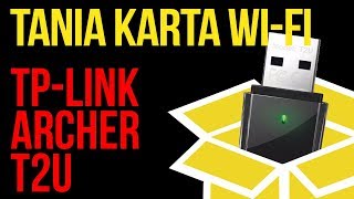 Tania karta wifi która wystarczy każdemu TPLink Archer T2U [upl. by Anayek]