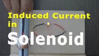 Induced current in Solenoid [upl. by Alveta54]