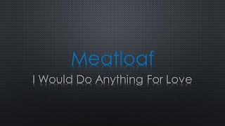 Meat Loaf I Would Do Anything For Love Lyrics [upl. by Adriene749]