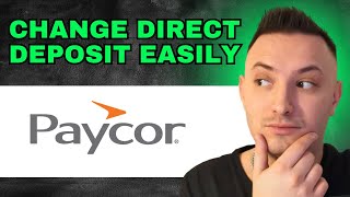 How To Change Direct Deposit On Paycor 2024  QUICK GUIDE [upl. by Tatianna]