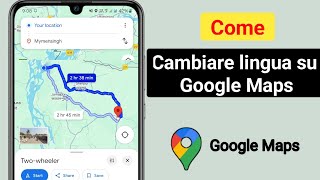 Come cambiare lingua sullapp Google Maps facilmente  Cambia lingua su Google Maps 2025 [upl. by Sema]