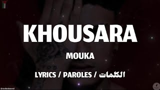 MOUKA  KHOUSARA  LYRICS TNL [upl. by Fabi]