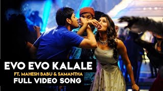 Evo Evo Kalale Ft Mahesh Babu amp Samantha Akkineni [upl. by Hewett]