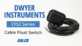 Dwyer Instruments CFS2 Series Cable Float Switch [upl. by Kirstyn]