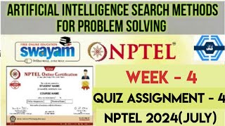 Artificial Intelligence Search Methods For Problem Solving WEEK 4  SWAYAM 2024 July  NPTEL 2024 [upl. by Namyw]