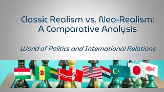 Classical Realism vs NeoRealism A Comparative Analysis [upl. by Anelaj]